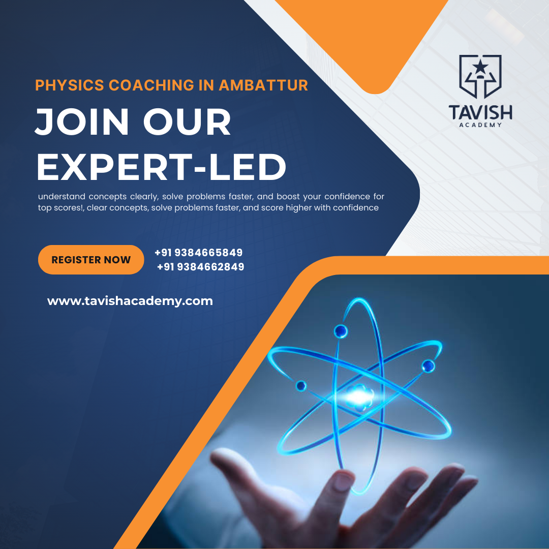 Join our expert-led Physics coaching in Ambattur